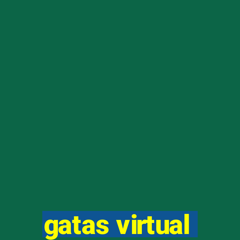 gatas virtual